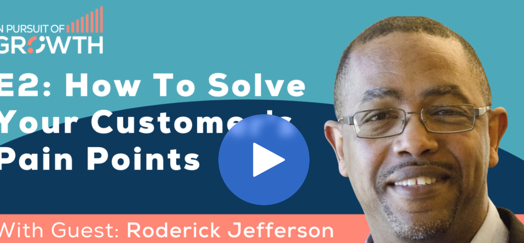 How to Solve your Customer’s Pain Points