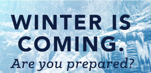 WINTER IS COMING – Are You Prepared!!!